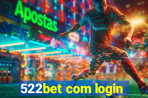 522bet com login